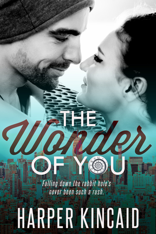 In Review: The Wonder of You (A Different Kind of Wonderland #1) by Harper Kincaid In Review: The Wonder of You (A Different Kind of Wonderland #1) by Harper Kincaid