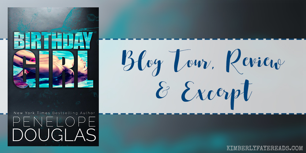 Blog Tour, Review, Excerpt & Teasers: Birthday Girl by Penelope Douglas