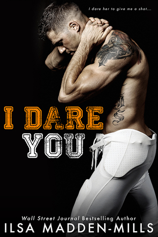 Blog Tour, Review & Teaser: I Dare You (The Hook Up #1) by Ilsa Madden-Mills Blog Tour, Review & Teaser: I Dare You (The Hook Up #1) by Ilsa Madden-Mills