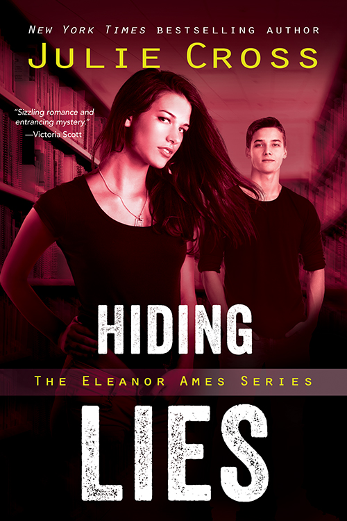 Blog Tour, Review, Excerpt & Giveaway: Hiding Lies (Eleanor Ames #2) by Julie Cross Blog Tour, Review, Excerpt & Giveaway: Hiding Lies (Eleanor Ames #2) by Julie Cross
