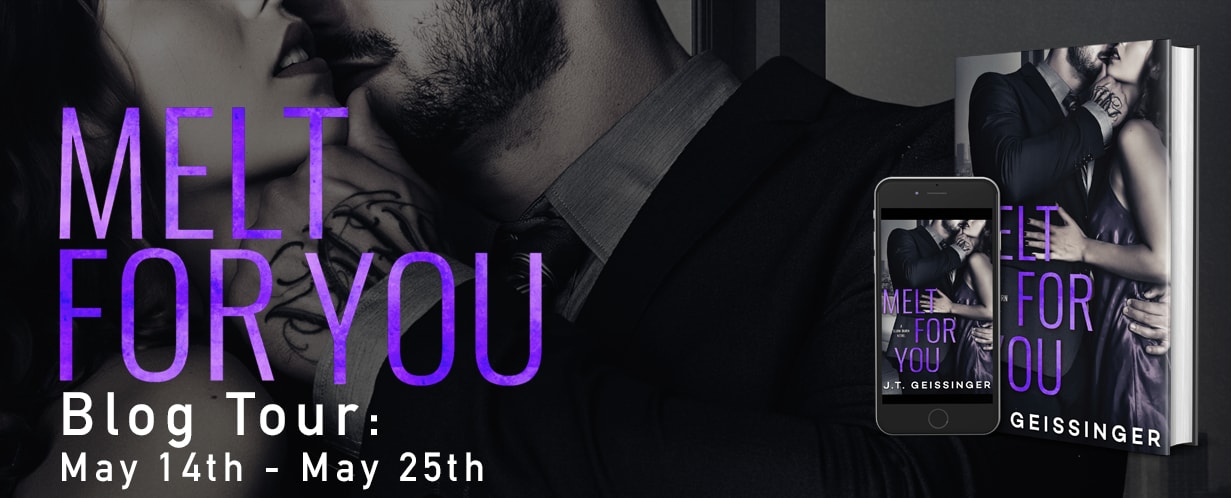 Blog Tour, Review & Teasers: Melt for You (Slow Burn #2) by J.T. Geissinger
