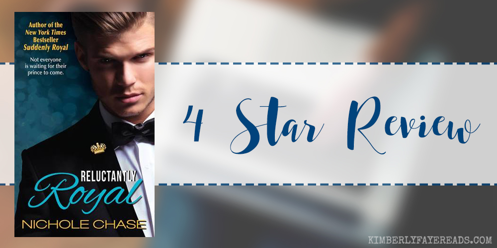 In Review: Reluctantly Royal (The Royals #3) by Nichole Chase