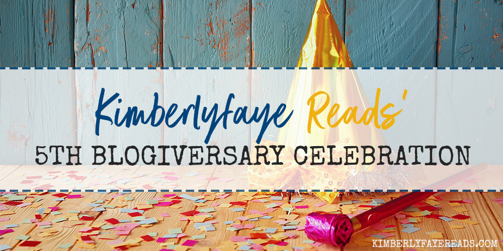 Kimberlyfaye Reads’ Fifth Blogiversary Celebration