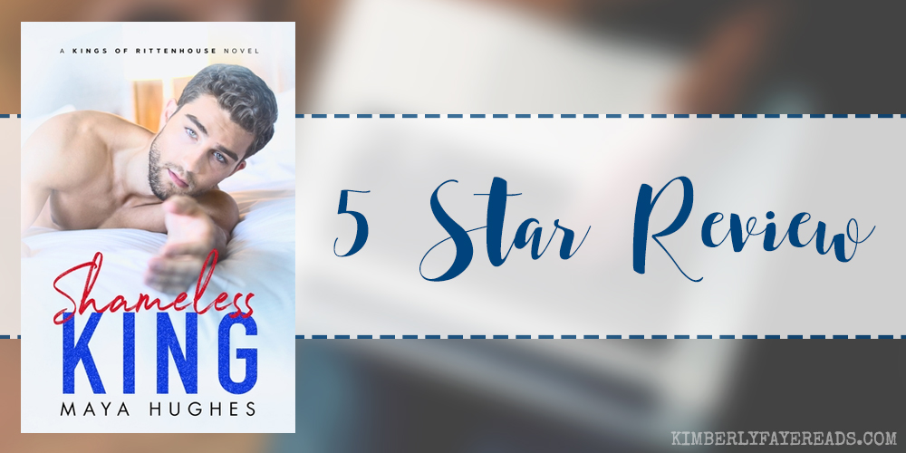 In Review: Shameless King (Kings of Rittenhouse #1) by Maya Hughes