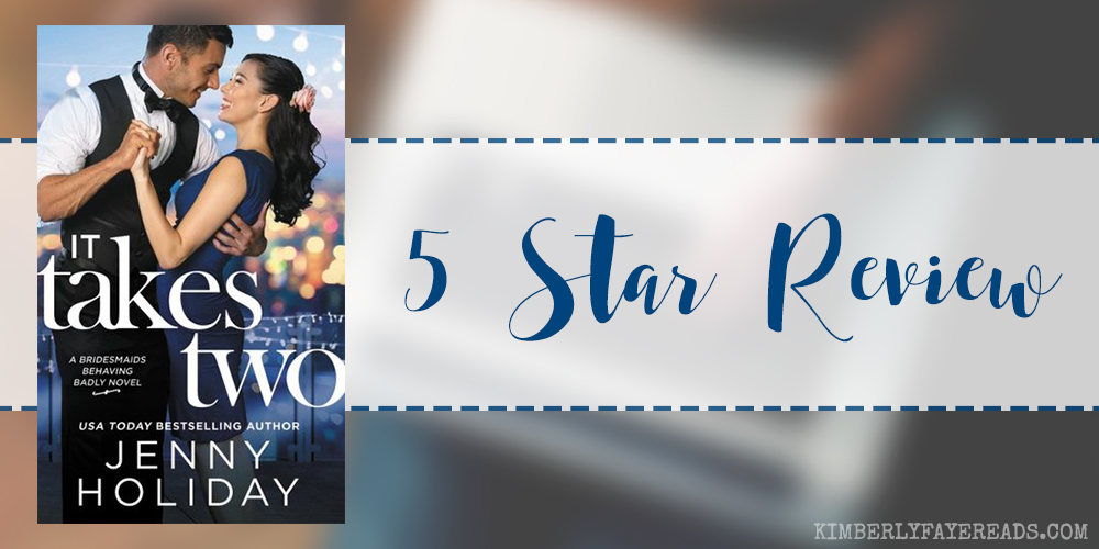 In Review: It Takes Two (Bridesmaids Behaving Badly #2) by Jenny Holiday