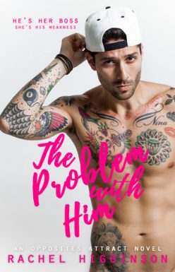In Review: The Problem with Him (Opposites Attract #3) by Rachel Higginson In Review: The Problem with Him (Opposites Attract #3) by Rachel Higginson