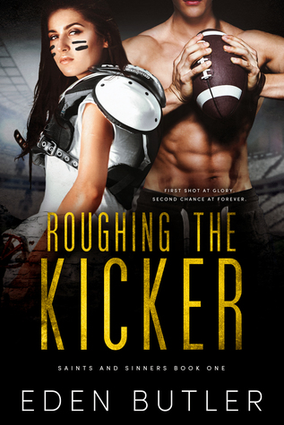 In Review: Roughing the Kicker (Saints and Sinners #1) by Eden Butler In Review: Roughing the Kicker (Saints and Sinners #1) by Eden Butler