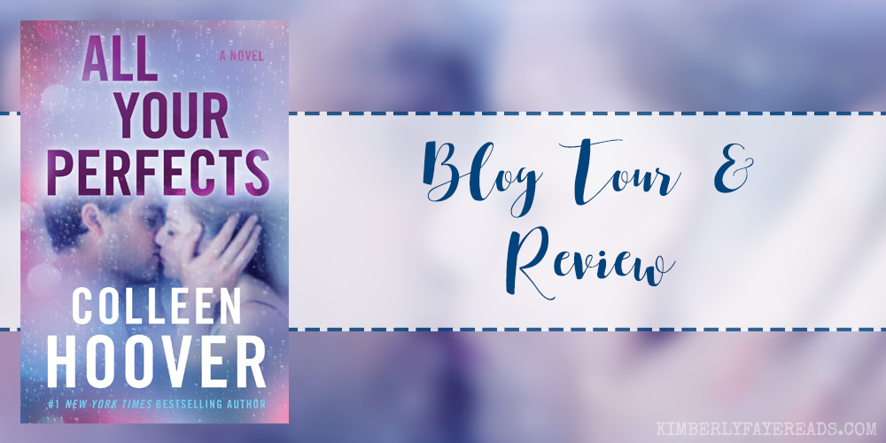 Blog Tour & Review: All Your Perfects by Colleen Hoover
