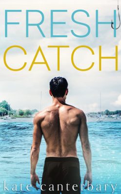 In Review: Fresh Catch (Talbott’s Cove #1) by Kate Canterbary In Review: Fresh Catch (Talbott’s Cove #1) by Kate Canterbary