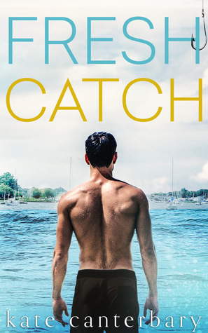 In Review: Fresh Catch (Talbott’s Cove #1) by Kate Canterbary In Review: Fresh Catch (Talbott’s Cove #1) by Kate Canterbary