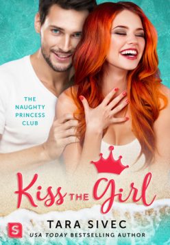 In Review: Kiss the Girl (Naughty Princess Club #3) by Tara Sivec In Review: Kiss the Girl (Naughty Princess Club #3) by Tara Sivec