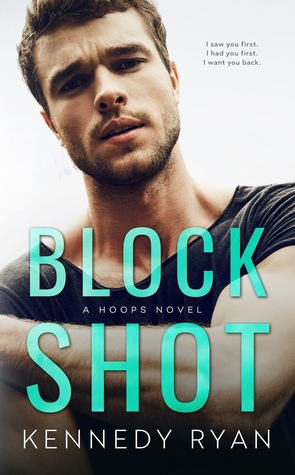 In Review: Block Shot (Hoops #2) by Kennedy Ryan In Review: Block Shot (Hoops #2) by Kennedy Ryan