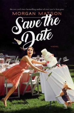 In Review: Save the Date by Morgan Matson In Review: Save the Date by Morgan Matson