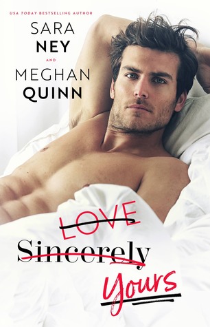 In Review: Love, Sincerely, Yours by Sara Ney & Meghan Quinn In Review: Love, Sincerely, Yours by Sara Ney & Meghan Quinn