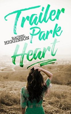In Review: Trailer Park Heart by Rachel Higginson In Review: Trailer Park Heart by Rachel Higginson