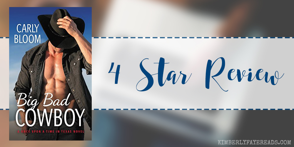 In Review: Big Bad Cowboy (Once Upon a Time in Texas #1) by Carly Bloom