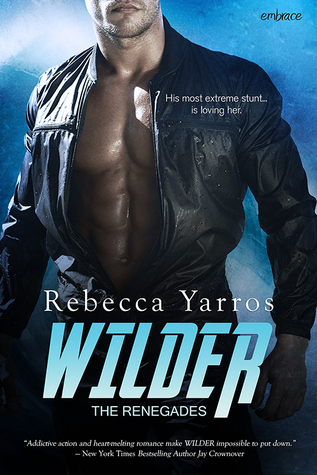 Blog Tour, Review, Excerpt, Teasers & Giveaway: Wilder (The Renegades #1) by Rebecca Yarros Blog Tour, Review, Excerpt, Teasers & Giveaway: Wilder (The Renegades #1) by Rebecca Yarros