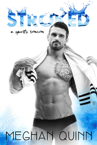 In Review: Stroked (Stroked #1) by Meghan Quinn In Review: Stroked (Stroked #1) by Meghan Quinn