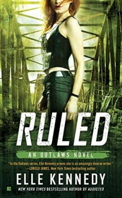 In Review: Ruled (Outlaws #3) by Elle Kennedy In Review: Ruled (Outlaws #3) by Elle Kennedy