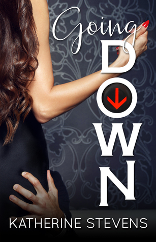 In Review: Going Down (Elevator #1) by Katherine Stevens In Review: Going Down (Elevator #1) by Katherine Stevens
