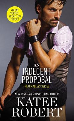 In Review: An Indecent Proposal (The O’Malleys #3) by Katee Robert In Review: An Indecent Proposal (The O’Malleys #3) by Katee Robert