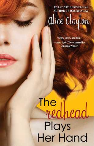 In Review: The Redhead Plays Her Hand (Redhead #3) by Alice Clayton In Review: The Redhead Plays Her Hand (Redhead #3) by Alice Clayton