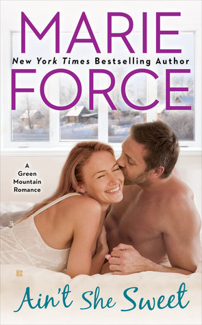 In Review: Ain’t She Sweet (Green Mountain #6) by Marie Force In Review: Ain’t She Sweet (Green Mountain #6) by Marie Force