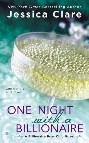 In Review: One Night with a Billionaire (Billionaire Boys Club #6) by Jessica Clare In Review: One Night with a Billionaire (Billionaire Boys Club #6) by Jessica Clare