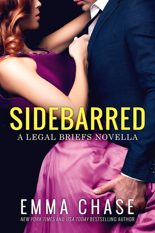 In Review: Sidebarred (The Legal Briefs #3.5) by Emma Chase In Review: Sidebarred (The Legal Briefs #3.5) by Emma Chase