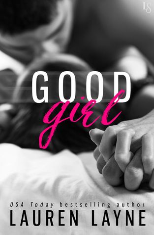 In Review: Good Girl (Love Unexpectedly #2) by Lauren Layne In Review: Good Girl (Love Unexpectedly #2) by Lauren Layne