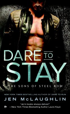 In Review: Dare to Stay (The Sons of Steel Row #2) by Jen McLaughlin In Review: Dare to Stay (The Sons of Steel Row #2) by Jen McLaughlin