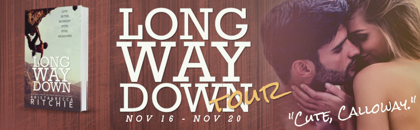 Blog Tour, Guest Post & Giveaway: Long Way Down (Calloway Sisters #4, Addicted #3.2) by Krista & Becca Ritchie