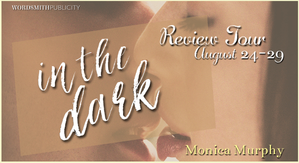 Blog Tour, Review, Teasers & Giveaway: In the Dark (The Rules #2) by Monica Murphy