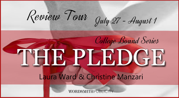 Blog Tour, Review & Giveaway: The Pledge (College Bound #1) by Laura Ward & Christine Manzari