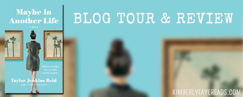 Blog Tour & Review: Maybe in Another Life by Taylor Jenkins Reid