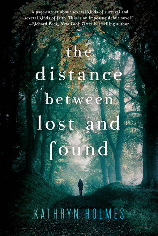 In Review: The Distance Between Lost and Found by Kathryn Holmes