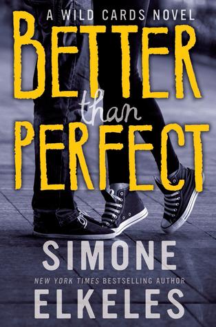 In Review: Better Than Perfect (Wild Cards #1) by Simone Elkeles In Review: Better Than Perfect (Wild Cards #1) by Simone Elkeles