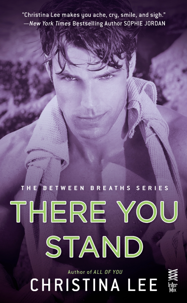 In Review: There You Stand (Between Breaths #4) by Christina Lee