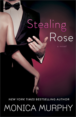 In Review: Stealing Rose (The Fowler Sisters #2) by Monica Murphy