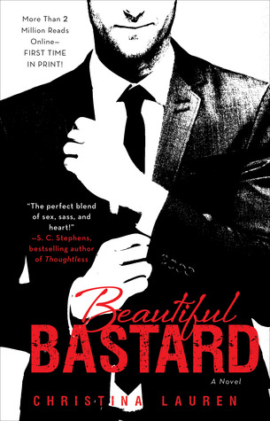 In Review: Beautiful Bastard (Beautiful Bastard #1) by Christina Lauren