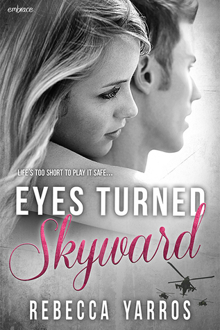 In Review: Eyes Turned Skyward (Flight & Glory #2) by Rebecca Yarros
