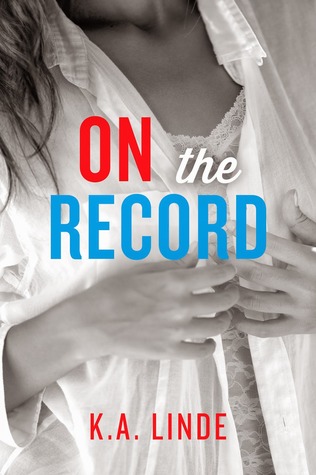 In Review: On the Record (Record #2) by K.A. Linde In Review: On the Record (Record #2) by K.A. Linde