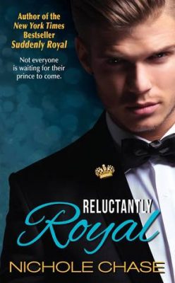 In Review: Reluctantly Royal (The Royals #3) by Nichole Chase In Review: Reluctantly Royal (The Royals #3) by Nichole Chase