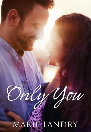 In Review: Only You by Marie Landry In Review: Only You by Marie Landry