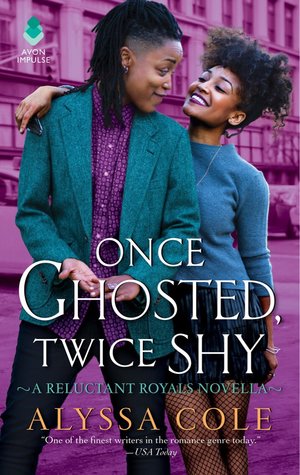 In Review: Once Ghosted, Twice Shy (Reluctant Royals #2.5) by Alyssa Cole In Review: Once Ghosted, Twice Shy (Reluctant Royals #2.5) by Alyssa Cole