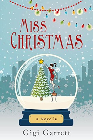 Miss Christmas by Gigi Garrett