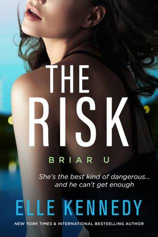 In Review: The Risk (Briar U #2) by Elle Kennedy In Review: The Risk (Briar U #2) by Elle Kennedy