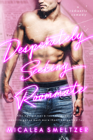In Review: Desperately Seeking Roommate by Micalea Smeltzer In Review: Desperately Seeking Roommate by Micalea Smeltzer