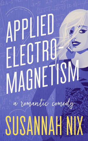 In Review: Applied Electromagnetism (Chemistry Lessons #4) by Susannah Nix In Review: Applied Electromagnetism (Chemistry Lessons #4) by Susannah Nix