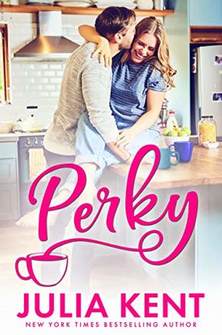 In Review: Perky by Julia Kent In Review: Perky by Julia Kent